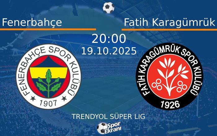19 Ekim 2025 Fenerbahçe vs Fatih Karagümrük maçı Hangi Kanalda Saat Kaçta Yayınlanacak?