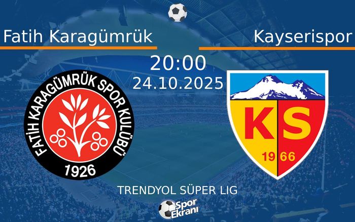 24 Ekim 2025 Fatih Karagümrük vs Kayserispor maçı Hangi Kanalda Saat Kaçta Yayınlanacak? 24 Ekim 2025 Fatih Karagümrük vs Kayserispor maçı Hangi Kanalda Saat Kaçta Yayınlanacak?