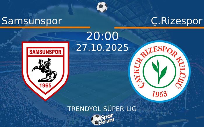 27 Ekim 2025 Samsunspor vs Ç.Rizespor maçı Hangi Kanalda Saat Kaçta Yayınlanacak? 27 Ekim 2025 Samsunspor vs Ç.Rizespor maçı Hangi Kanalda Saat Kaçta Yayınlanacak?
