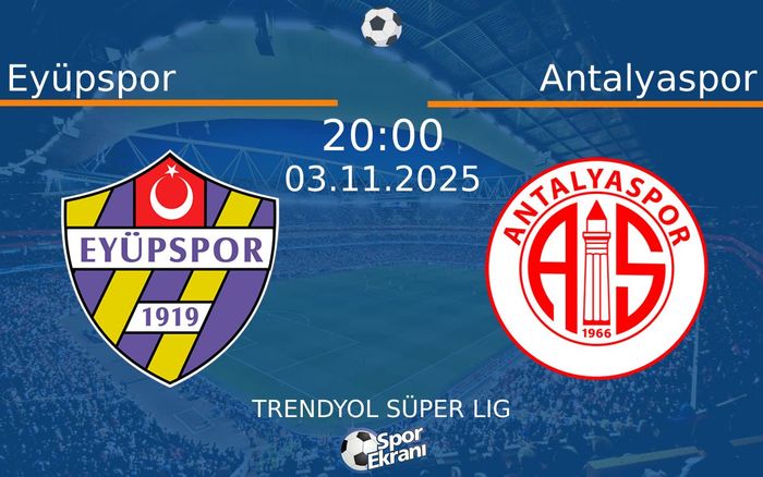 03 Kasım 2025 Eyüpspor vs Antalyaspor maçı Hangi Kanalda Saat Kaçta Yayınlanacak? 03 Kasım 2025 Eyüpspor vs Antalyaspor maçı Hangi Kanalda Saat Kaçta Yayınlanacak?