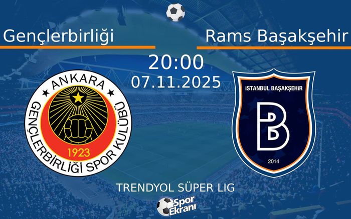 07 Kasım 2025 Gençlerbirliği vs Rams Başakşehir maçı Hangi Kanalda Saat Kaçta Yayınlanacak? 07 Kasım 2025 Gençlerbirliği vs Rams Başakşehir maçı Hangi Kanalda Saat Kaçta Yayınlanacak?