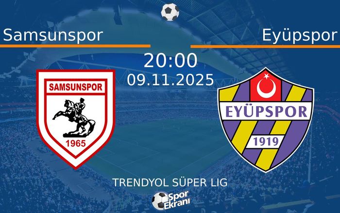 09 Kasım 2025 Samsunspor vs Eyüpspor maçı Hangi Kanalda Saat Kaçta Yayınlanacak?