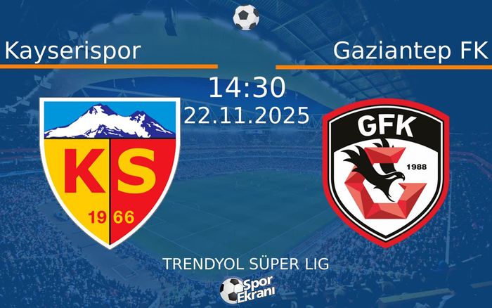 22 Kasım 2025 Kayserispor vs Gaziantep FK maçı Hangi Kanalda Saat Kaçta Yayınlanacak? 22 Kasım 2025 Kayserispor vs Gaziantep FK maçı Hangi Kanalda Saat Kaçta Yayınlanacak?