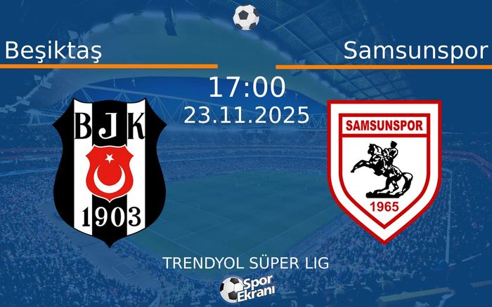23 Kasım 2025 Beşiktaş vs Samsunspor maçı Hangi Kanalda Saat Kaçta Yayınlanacak? 23 Kasım 2025 Beşiktaş vs Samsunspor maçı Hangi Kanalda Saat Kaçta Yayınlanacak?