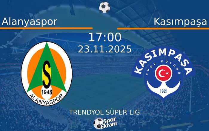 23 Kasım 2025 Alanyaspor vs Kasımpaşa maçı Hangi Kanalda Saat Kaçta Yayınlanacak? 23 Kasım 2025 Alanyaspor vs Kasımpaşa maçı Hangi Kanalda Saat Kaçta Yayınlanacak?