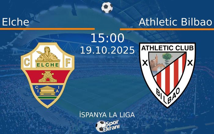 19 Ekim 2025 Elche vs Athletic Bilbao maçı Hangi Kanalda Saat Kaçta Yayınlanacak? 19 Ekim 2025 Elche vs Athletic Bilbao maçı Hangi Kanalda Saat Kaçta Yayınlanacak?