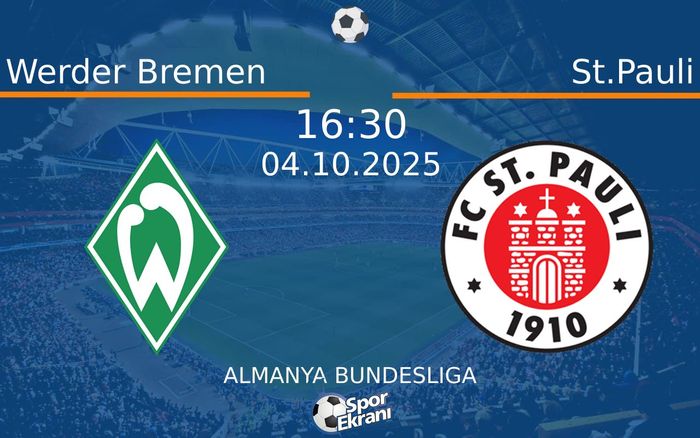 04 Ekim 2025 Werder Bremen vs St.Pauli maçı Hangi Kanalda Saat Kaçta Yayınlanacak?