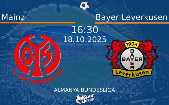 18 Ekim 2025 Mainz vs Bayer Leverkusen maçı Hangi Kanalda Saat Kaçta Yayınlanacak? 18 Ekim 2025 Mainz vs Bayer Leverkusen maçı Hangi Kanalda Saat Kaçta Yayınlanacak?