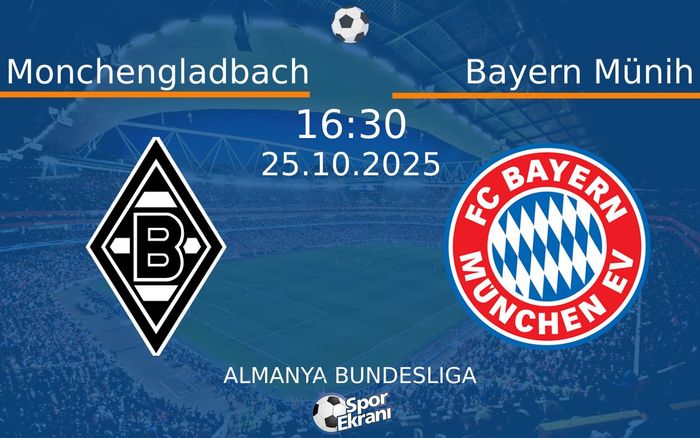 25 Ekim 2025 Monchengladbach vs Bayern Münih maçı Hangi Kanalda Saat Kaçta Yayınlanacak? 25 Ekim 2025 Monchengladbach vs Bayern Münih maçı Hangi Kanalda Saat Kaçta Yayınlanacak?