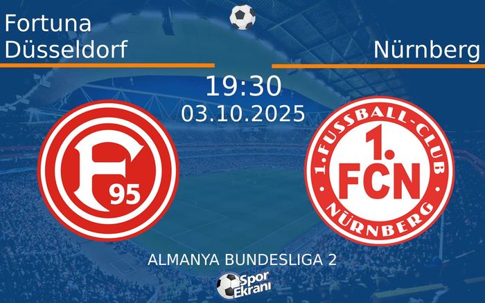 03 Ekim 2025 Fortuna Düsseldorf vs Nürnberg maçı Hangi Kanalda Saat Kaçta Yayınlanacak? 03 Ekim 2025 Fortuna Düsseldorf vs Nürnberg maçı Hangi Kanalda Saat Kaçta Yayınlanacak?