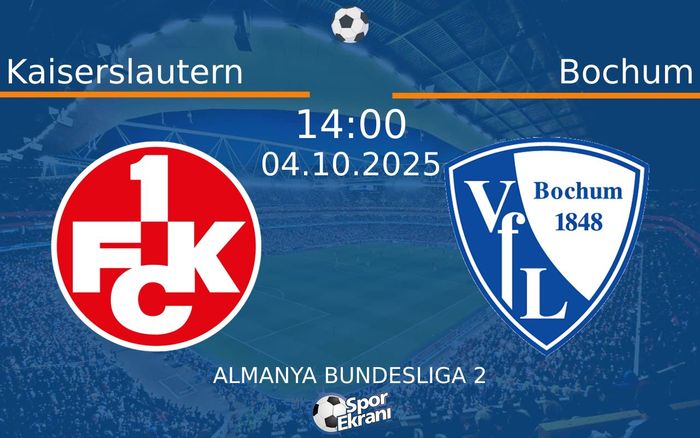 04 Ekim 2025 Kaiserslautern vs Bochum maçı Hangi Kanalda Saat Kaçta Yayınlanacak? 04 Ekim 2025 Kaiserslautern vs Bochum maçı Hangi Kanalda Saat Kaçta Yayınlanacak?