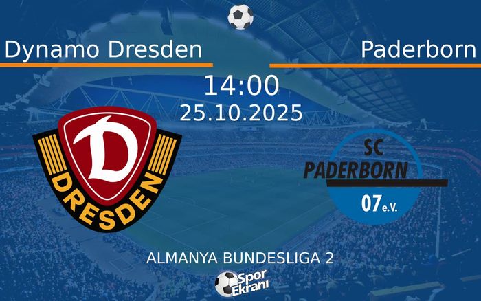 25 Ekim 2025 Dynamo Dresden vs Paderborn maçı Hangi Kanalda Saat Kaçta Yayınlanacak? 25 Ekim 2025 Dynamo Dresden vs Paderborn maçı Hangi Kanalda Saat Kaçta Yayınlanacak?