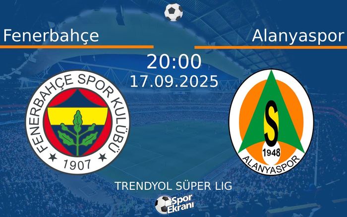 17 Eylül 2025 Fenerbahçe vs Alanyaspor maçı Hangi Kanalda Saat Kaçta Yayınlanacak? 17 Eylül 2025 Fenerbahçe vs Alanyaspor maçı Hangi Kanalda Saat Kaçta Yayınlanacak?