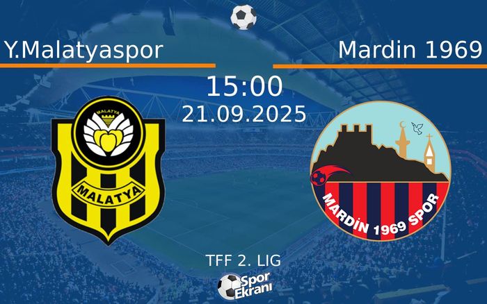21 Eylül 2025 Y.Malatyaspor vs Mardin 1969 maçı Hangi Kanalda Saat Kaçta Yayınlanacak? 21 Eylül 2025 Y.Malatyaspor vs Mardin 1969 maçı Hangi Kanalda Saat Kaçta Yayınlanacak?