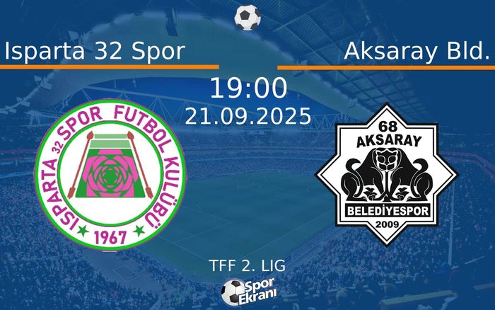 21 Eylül 2025 Isparta 32 Spor vs Aksaray Bld. maçı Hangi Kanalda Saat Kaçta Yayınlanacak? 21 Eylül 2025 Isparta 32 Spor vs Aksaray Bld. maçı Hangi Kanalda Saat Kaçta Yayınlanacak?