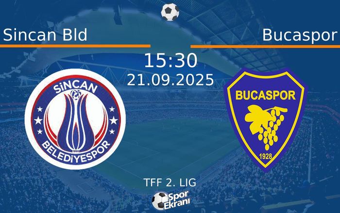 21 Eylül 2025 Sincan Bld vs Bucaspor maçı Hangi Kanalda Saat Kaçta Yayınlanacak? 21 Eylül 2025 Sincan Bld vs Bucaspor maçı Hangi Kanalda Saat Kaçta Yayınlanacak?