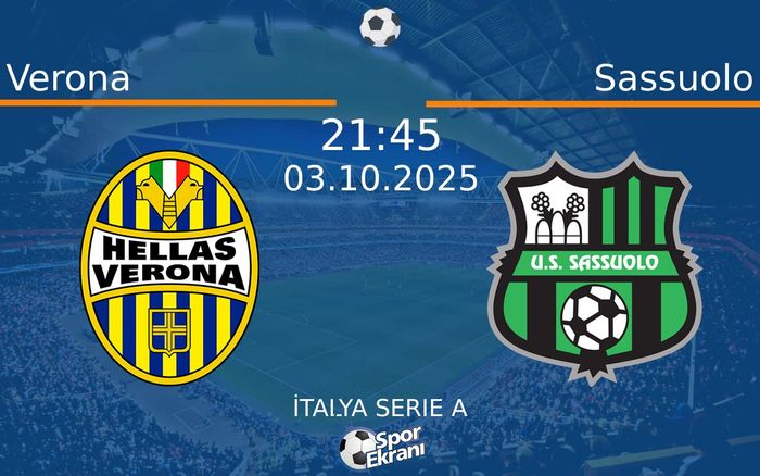 03 Ekim 2025 Verona vs Sassuolo maçı Hangi Kanalda Saat Kaçta Yayınlanacak?