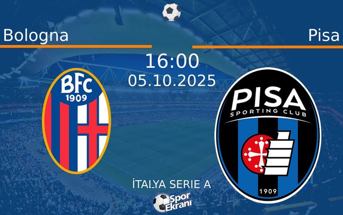 05 Ekim 2025 Bologna vs Pisa maçı Hangi Kanalda Saat Kaçta Yayınlanacak? 05 Ekim 2025 Bologna vs Pisa maçı Hangi Kanalda Saat Kaçta Yayınlanacak?