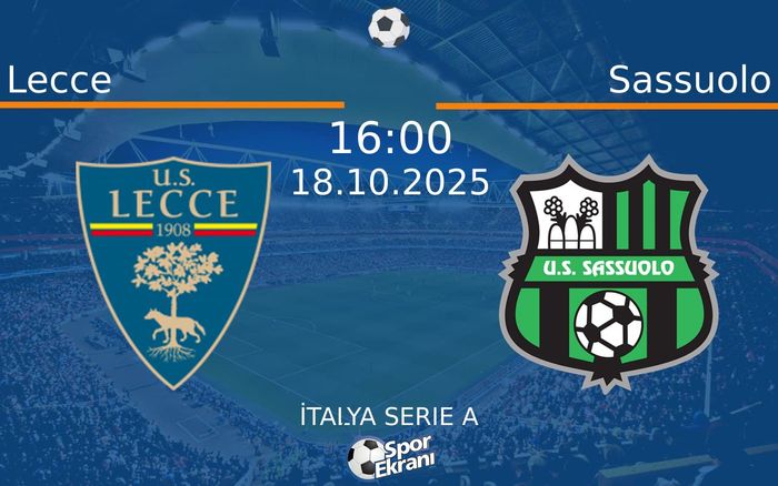 18 Ekim 2025 Lecce vs Sassuolo maçı Hangi Kanalda Saat Kaçta Yayınlanacak? 18 Ekim 2025 Lecce vs Sassuolo maçı Hangi Kanalda Saat Kaçta Yayınlanacak?
