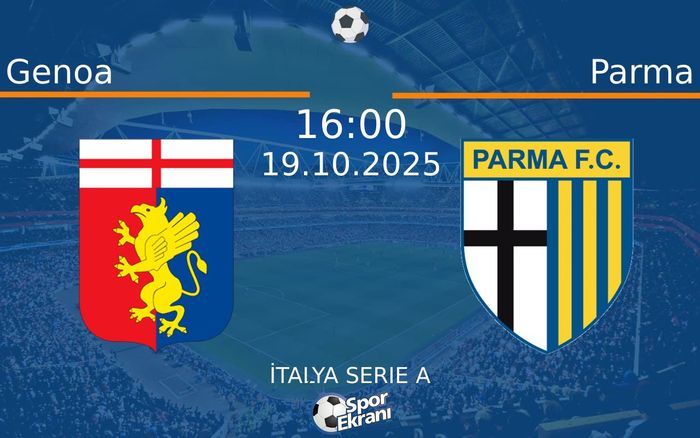 19 Ekim 2025 Genoa vs Parma maçı Hangi Kanalda Saat Kaçta Yayınlanacak? 19 Ekim 2025 Genoa vs Parma maçı Hangi Kanalda Saat Kaçta Yayınlanacak?