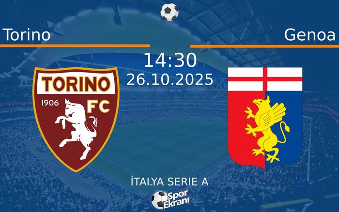 26 Ekim 2025 Torino vs Genoa maçı Hangi Kanalda Saat Kaçta Yayınlanacak? 26 Ekim 2025 Torino vs Genoa maçı Hangi Kanalda Saat Kaçta Yayınlanacak?