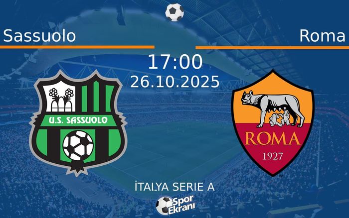 26 Ekim 2025 Sassuolo vs Roma maçı Hangi Kanalda Saat Kaçta Yayınlanacak? 26 Ekim 2025 Sassuolo vs Roma maçı Hangi Kanalda Saat Kaçta Yayınlanacak?
