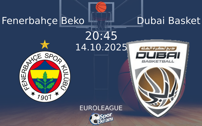 14 Ekim 2025 Fenerbahçe Beko vs Dubai Basket maçı Hangi Kanalda Saat Kaçta Yayınlanacak? 14 Ekim 2025 Fenerbahçe Beko vs Dubai Basket maçı Hangi Kanalda Saat Kaçta Yayınlanacak?