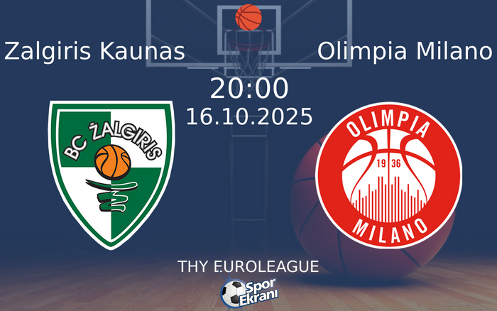 16 Ekim 2025 Zalgiris Kaunas vs Olimpia Milano maçı Hangi Kanalda Saat Kaçta Yayınlanacak? 16 Ekim 2025 Zalgiris Kaunas vs Olimpia Milano maçı Hangi Kanalda Saat Kaçta Yayınlanacak?