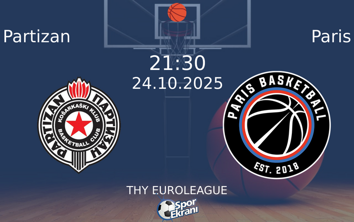 24 Ekim 2025 Partizan vs Paris maçı Hangi Kanalda Saat Kaçta Yayınlanacak? 24 Ekim 2025 Partizan vs Paris maçı Hangi Kanalda Saat Kaçta Yayınlanacak?