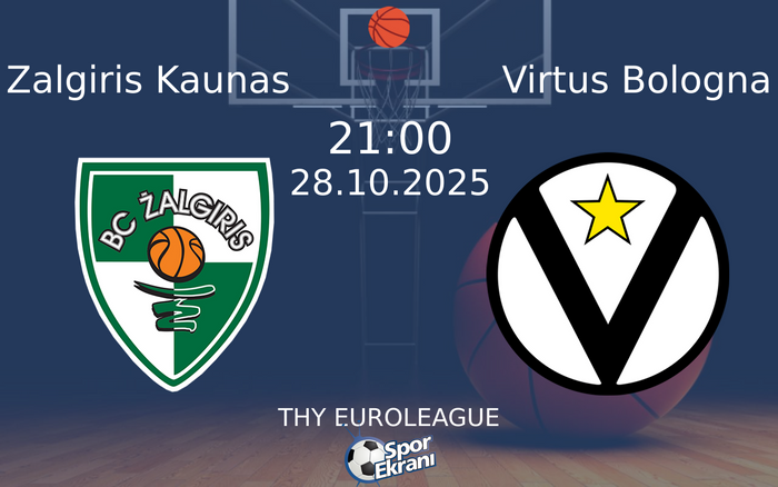 28 Ekim 2025 Zalgiris Kaunas vs Virtus Bologna maçı Hangi Kanalda Saat Kaçta Yayınlanacak? 28 Ekim 2025 Zalgiris Kaunas vs Virtus Bologna maçı Hangi Kanalda Saat Kaçta Yayınlanacak?