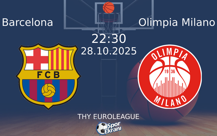 28 Ekim 2025 Barcelona vs Olimpia Milano maçı Hangi Kanalda Saat Kaçta Yayınlanacak? 28 Ekim 2025 Barcelona vs Olimpia Milano maçı Hangi Kanalda Saat Kaçta Yayınlanacak?