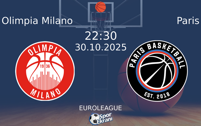 30 Ekim 2025 Olimpia Milano vs Paris maçı Hangi Kanalda Saat Kaçta Yayınlanacak? 30 Ekim 2025 Olimpia Milano vs Paris maçı Hangi Kanalda Saat Kaçta Yayınlanacak?