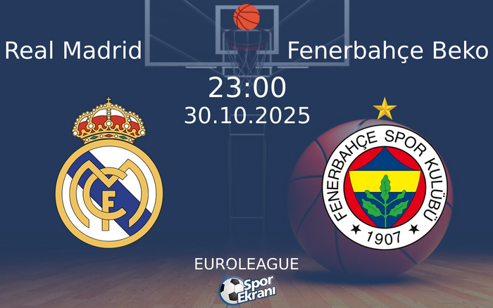 30 Ekim 2025 Real Madrid vs Fenerbahçe Beko maçı Hangi Kanalda Saat Kaçta Yayınlanacak? 30 Ekim 2025 Real Madrid vs Fenerbahçe Beko maçı Hangi Kanalda Saat Kaçta Yayınlanacak?