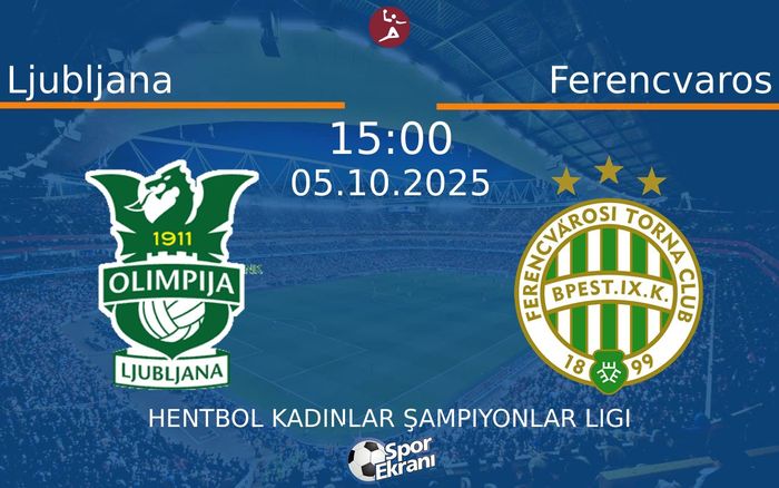 05 Ekim 2025 Ljubljana vs Ferencvaros maçı Hangi Kanalda Saat Kaçta Yayınlanacak? 05 Ekim 2025 Ljubljana vs Ferencvaros maçı Hangi Kanalda Saat Kaçta Yayınlanacak?