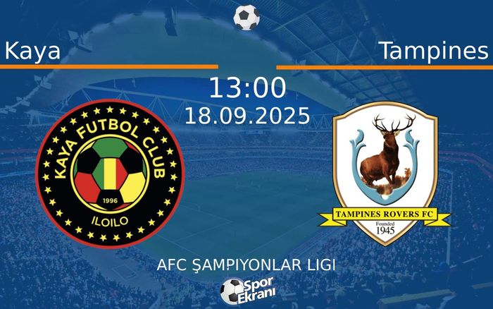 18 Eylül 2025 Kaya vs Tampines maçı Hangi Kanalda Saat Kaçta Yayınlanacak? 18 Eylül 2025 Kaya vs Tampines maçı Hangi Kanalda Saat Kaçta Yayınlanacak?