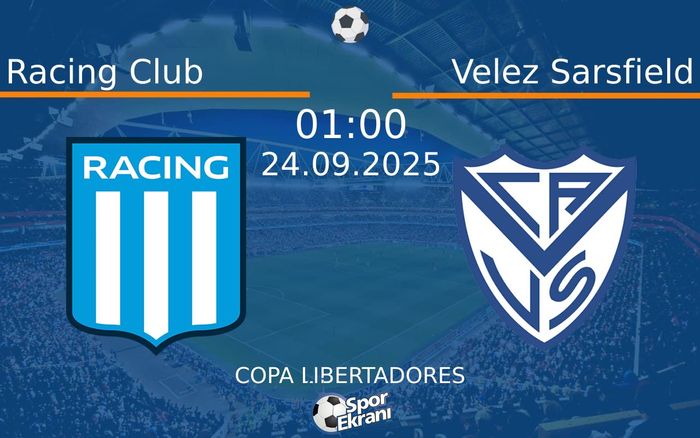 24 Eylül 2025 Racing Club vs Velez Sarsfield maçı Hangi Kanalda Saat Kaçta Yayınlanacak? 24 Eylül 2025 Racing Club vs Velez Sarsfield maçı Hangi Kanalda Saat Kaçta Yayınlanacak?