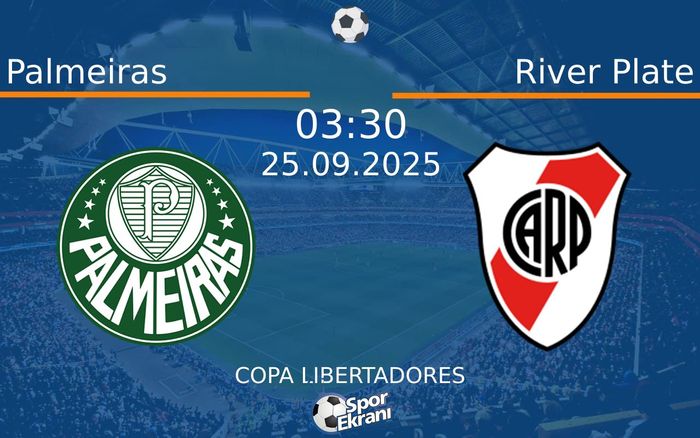 25 Eylül 2025 Palmeiras vs River Plate maçı Hangi Kanalda Saat Kaçta Yayınlanacak? 25 Eylül 2025 Palmeiras vs River Plate maçı Hangi Kanalda Saat Kaçta Yayınlanacak?