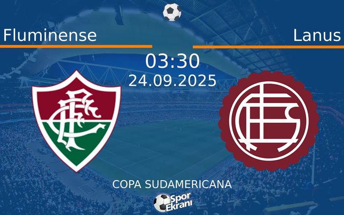 24 Eylül 2025 Fluminense vs Lanus maçı Hangi Kanalda Saat Kaçta Yayınlanacak? 24 Eylül 2025 Fluminense vs Lanus maçı Hangi Kanalda Saat Kaçta Yayınlanacak?