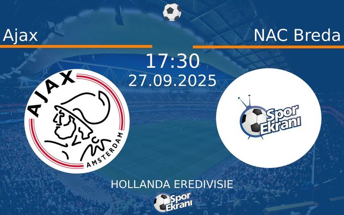 27 Eylül 2025 Ajax vs NAC Breda maçı Hangi Kanalda Saat Kaçta Yayınlanacak? 27 Eylül 2025 Ajax vs NAC Breda maçı Hangi Kanalda Saat Kaçta Yayınlanacak?