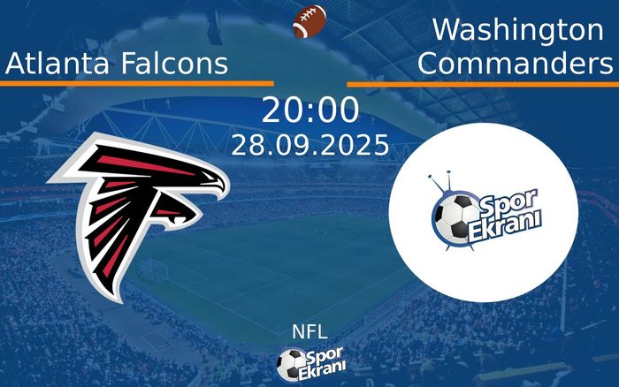 28 Eylül 2025 Atlanta Falcons vs Washington Commanders maçı Hangi Kanalda Saat Kaçta Yayınlanacak? 28 Eylül 2025 Atlanta Falcons vs Washington Commanders maçı Hangi Kanalda Saat Kaçta Yayınlanacak?