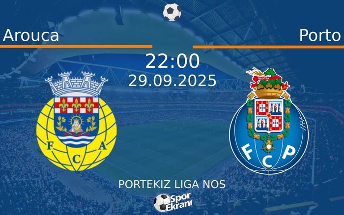 29 Eylül 2025 Arouca vs Porto maçı Hangi Kanalda Saat Kaçta Yayınlanacak? 29 Eylül 2025 Arouca vs Porto maçı Hangi Kanalda Saat Kaçta Yayınlanacak?