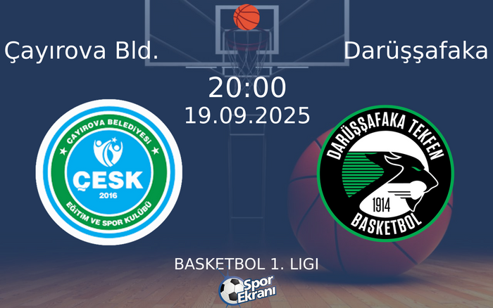 19 Eylül 2025 Çayırova Bld. vs Darüşşafaka maçı Hangi Kanalda Saat Kaçta Yayınlanacak? 19 Eylül 2025 Çayırova Bld. vs Darüşşafaka maçı Hangi Kanalda Saat Kaçta Yayınlanacak?