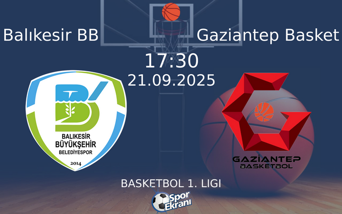 21 Eylül 2025 Balıkesir BB vs Gaziantep Basket maçı Hangi Kanalda Saat Kaçta Yayınlanacak? 21 Eylül 2025 Balıkesir BB vs Gaziantep Basket maçı Hangi Kanalda Saat Kaçta Yayınlanacak?