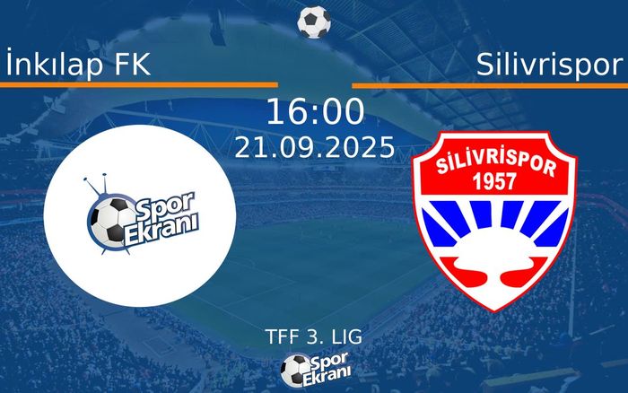 21 Eylül 2025 İnkılap FK vs Silivrispor maçı Hangi Kanalda Saat Kaçta Yayınlanacak? 21 Eylül 2025 İnkılap FK vs Silivrispor maçı Hangi Kanalda Saat Kaçta Yayınlanacak?