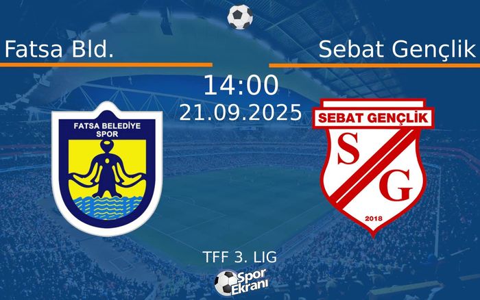 21 Eylül 2025 Fatsa Bld. vs Sebat Gençlik maçı Hangi Kanalda Saat Kaçta Yayınlanacak?
