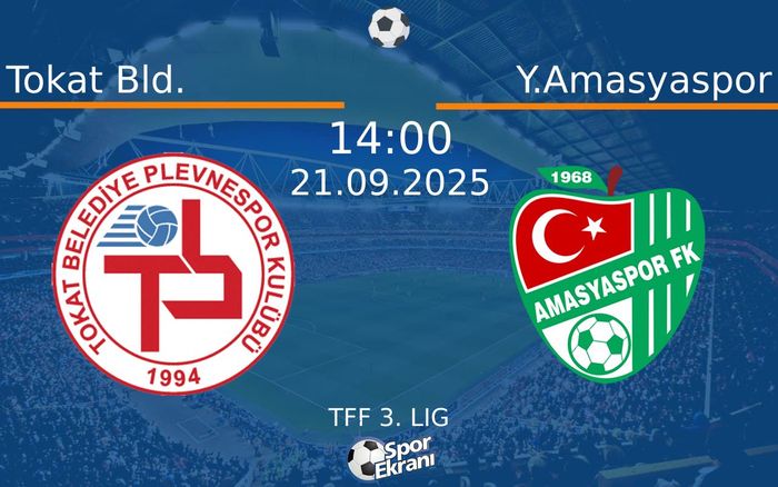 21 Eylül 2025 Tokat Bld. vs Y.Amasyaspor maçı Hangi Kanalda Saat Kaçta Yayınlanacak? 21 Eylül 2025 Tokat Bld. vs Y.Amasyaspor maçı Hangi Kanalda Saat Kaçta Yayınlanacak?