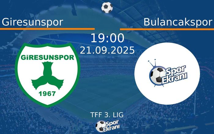 21 Eylül 2025 Giresunspor vs Bulancakspor maçı Hangi Kanalda Saat Kaçta Yayınlanacak? 21 Eylül 2025 Giresunspor vs Bulancakspor maçı Hangi Kanalda Saat Kaçta Yayınlanacak?
