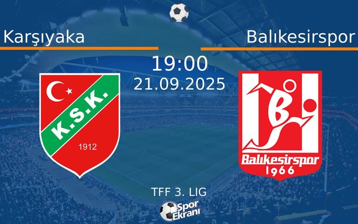 21 Eylül 2025 Karşıyaka vs Balıkesirspor maçı Hangi Kanalda Saat Kaçta Yayınlanacak? 21 Eylül 2025 Karşıyaka vs Balıkesirspor maçı Hangi Kanalda Saat Kaçta Yayınlanacak?