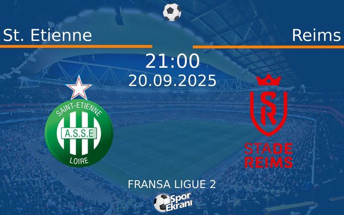 20 Eylül 2025 St. Etienne vs Reims maçı Hangi Kanalda Saat Kaçta Yayınlanacak? 20 Eylül 2025 St. Etienne vs Reims maçı Hangi Kanalda Saat Kaçta Yayınlanacak?