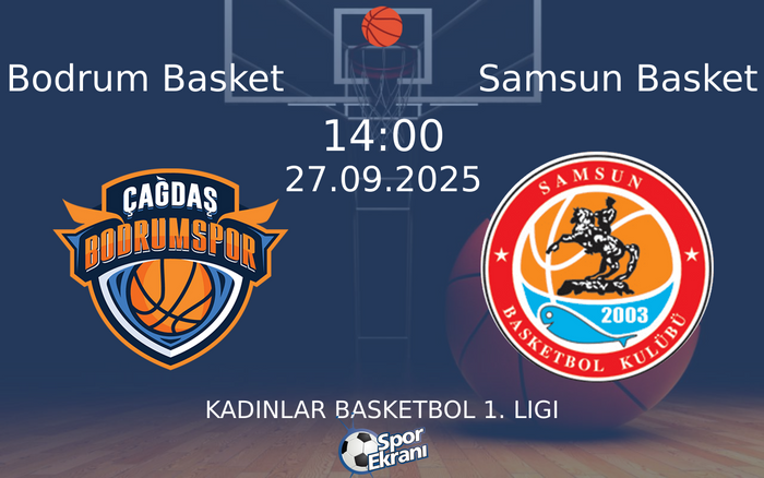 27 Eylül 2025 Bodrum Basket vs Samsun Basket maçı Hangi Kanalda Saat Kaçta Yayınlanacak?